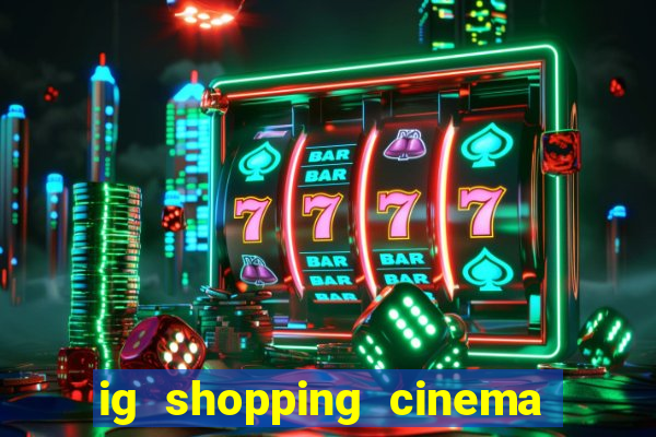 ig shopping cinema porto velho